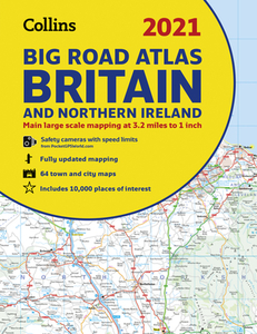 2021 Collins Big Road Atlas Britain and Northern Ireland di Collins Maps edito da COLLINS