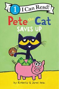 Pete the Cat Saves Up di James Dean, Kimberly Dean edito da HARPERCOLLINS