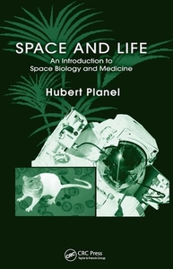 Space And Life di Hubert Planel edito da Taylor & Francis Ltd