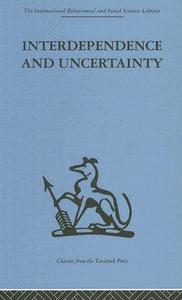Interdependence And Uncertainty edito da Taylor & Francis Ltd