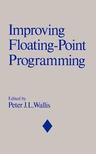 Improving Floating-Point Programming di Wallis edito da John Wiley & Sons