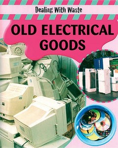 Old Electrical Goods di Sally Morgan edito da Hachette Children's Books