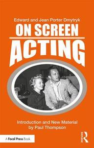On Screen Acting di Edward Dmytryk, Jean Porter Dmytryk edito da Taylor & Francis Ltd.