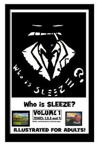 Sleeze Volume-1 'Who is Sleeze?' di Dakota Jernigan edito da Lulu.com