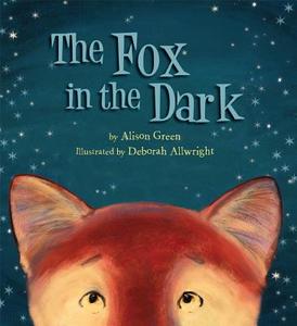 The Fox in the Dark di Alison Green edito da Tiger Tales