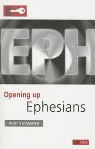 Opening Up Ephesians di Kurt Strassner edito da DAY ONE CHRISTIAN MINISTRIES