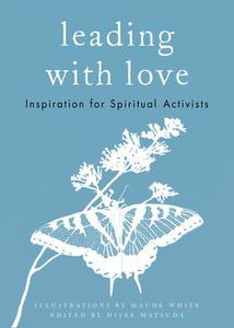 Leading with Love di Maude White edito da Parallax Press