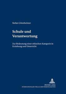 Schule und Verantwortung di Stefan Gönnheimer edito da Lang, Peter GmbH