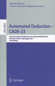 Automated Deduction -- CADE-23 edito da Springer-Verlag GmbH