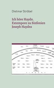 Ich höre Haydn. di Dietmar Ströbel edito da Books on Demand