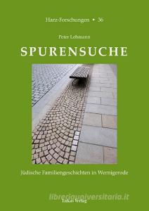 Spurensuche di Peter Lehmann edito da Lukas Verlag