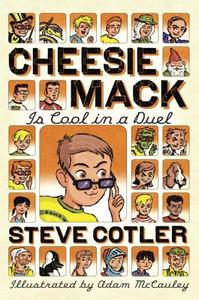 Cheesie Mack Is Cool in a Duel di Stephen L. Cotler edito da RANDOM HOUSE