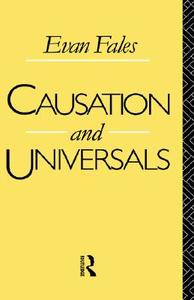 Causation and Universals di Evan Fales edito da Taylor & Francis Ltd