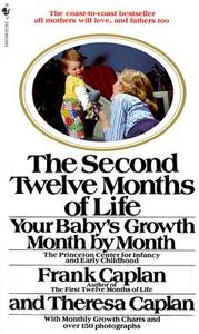 The Second Twelve Months of Life: Your Baby's Growth Month by Month edito da Bantam