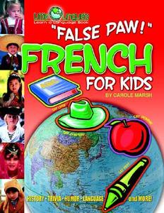 False Paw! French for Kids di Carole Marsh edito da Gallopade International