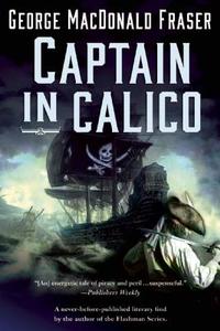 Captain in Calico di George MacDonald Fraser edito da Mysterious Press