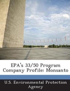 Epa\'s 33/50 Program Company Profile edito da Bibliogov