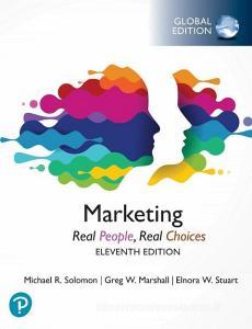 Marketing: Real People, Real Choices [Global Edition] di Michael Solomon, Greg Marshall, Elnora Stuart edito da Pearson Education Limited