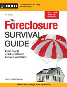 The Foreclosure Survival Guide: Keep Your House or Walk Away with Money in Your Pocket di Amy Loftsgordon edito da NOLO PR