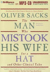 The Man Who Mistook His Wife for a Hat: And Other Clinical Tales di Oliver W. Sacks edito da Brilliance Corporation