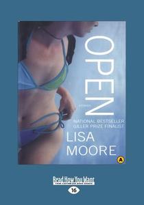 Open: Stories (Large Print 16pt) di Lisa Moore edito da ReadHowYouWant