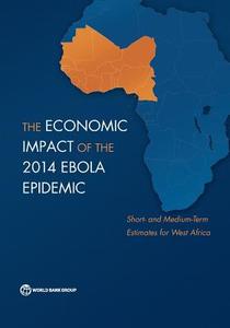 The Economic Impact of the 2014 Ebola Epidemic di The World Bank edito da WORLD BANK PUBN