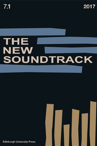 The New Soundtrack: Volume 7, Issue 1 di Stephen Deutsch, Larry Sider, Dominic Power edito da PAPERBACKSHOP UK IMPORT
