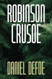 Robinson Crusoe di Daniel Defoe edito da G&D Media