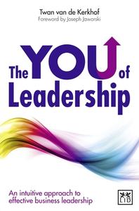 You of Leadership: An Intuitive Approach to Effective Business Leadership di Twan van de Kerkhof edito da LID PUB