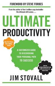 Ultimate Productivity: A Customized Guide to Discovering Your Personal Path to Success di Jim Stovall edito da EXECUTIVE BOOKS