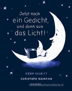 Jetzt noch ein Gedicht, und dann aus das Licht! di Kenn Nesbitt, Christoph Niemann edito da Hanser, Carl GmbH + Co.
