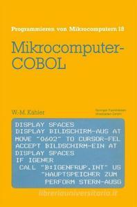 Mikrocomputer-COBOL di Wolf-Michael Kähler edito da Vieweg+Teubner Verlag
