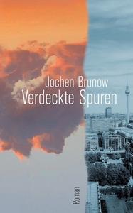 Verdeckte Spuren di Jochen Brunow edito da Books on Demand
