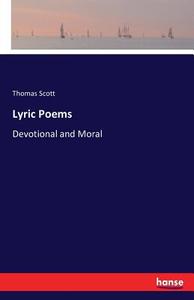 Lyric Poems di Thomas Scott edito da hansebooks