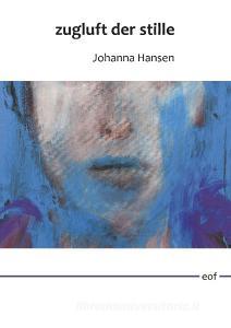 zugluft der stille / schneeminiaturen di Johanna Hansen edito da Books on Demand
