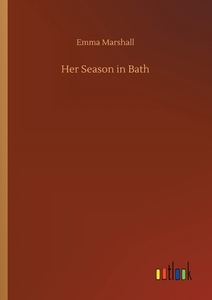 Her Season in Bath di Emma Marshall edito da Outlook Verlag
