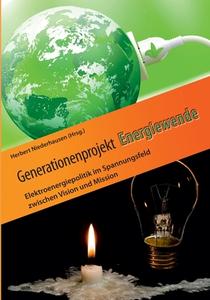 Generationenprojekt Energiewende di HERBER NIEDERHAUSEN edito da Books on Demand