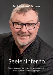Seeleninferno di Ralf-Gero C. Dirksen edito da Books on Demand