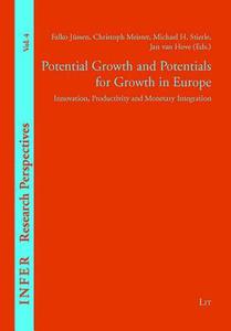 Potential Growth and Potentials for Growth in Europe: Innovation, Productivity and Monetary Integration di Jussen edito da Lit Verlag