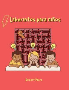 Laberintos para Niños di Robert Paers edito da Robert Paers