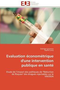 Evaluation économétrique d'une intervention publique en santé di Solange Cyicarano, Sophie Lamy edito da Editions universitaires europeennes EUE