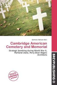 Cambridge American Cemetery And Memorial edito da Brev Publishing