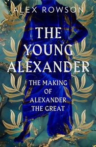 The Young Alexander di Alex Rowson edito da Harpercollins Publishers