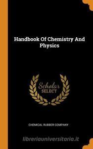 Handbook of Chemistry and Physics di Chemical Rubber Company edito da FRANKLIN CLASSICS TRADE PR