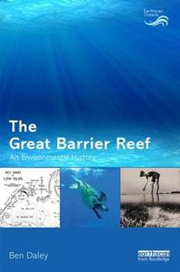 The Great Barrier Reef di Ben Daley edito da Taylor & Francis Ltd