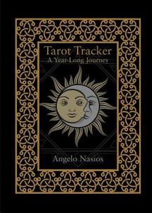 Tarot Tracker: A Year-Long Journey di Angelo Nasios edito da Schiffer Publishing Ltd