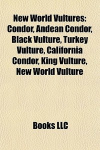 New World vultures di Books Llc edito da Books LLC, Reference Series