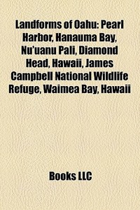Landforms Of Oahu: Pearl Harbor, Hanauma di Books Llc edito da Books LLC, Wiki Series