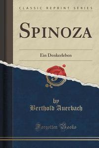 Spinoza di Berthold Auerbach edito da Forgotten Books