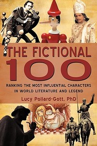 The Fictional 100 di Lucy Pollard-Gott edito da iUniverse
